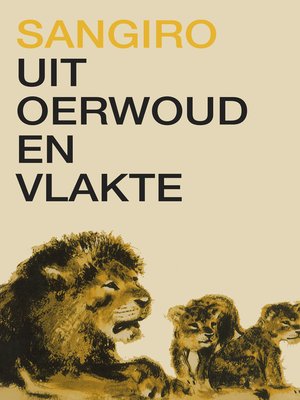 cover image of Uit oerwoud en vlakte